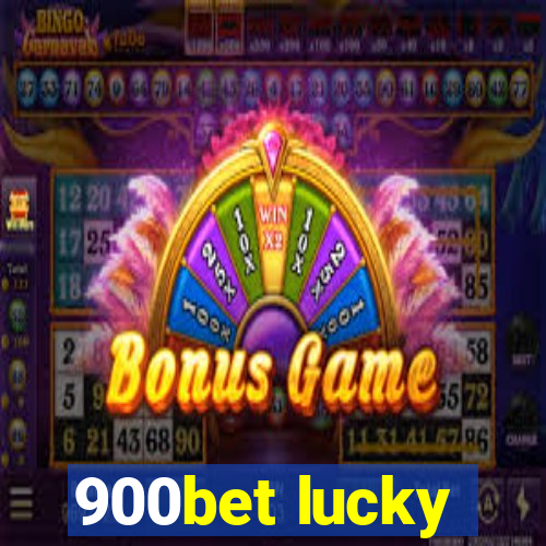 900bet lucky